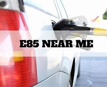 Image result for E85 Fuel Near Me