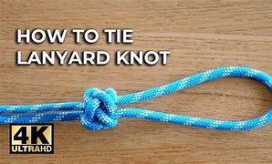 Image result for How to Tie a Lanyard Knot