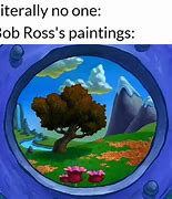 Image result for Bob Ross Meme Blank