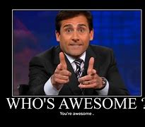 Image result for You're so Awesome Meme