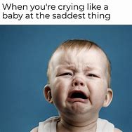 Image result for Memes About Crying