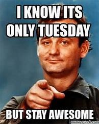 Image result for Tuesday Office Meme