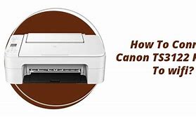 Image result for Canon Wi-Fi Setup Printer Ts3122