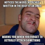 Image result for Forgto Attachment Email Meme