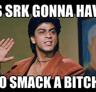 Image result for SRK Funny Memes