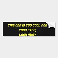 Image result for Cool Bumper Stickers