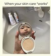 Image result for Skin Care Memes Face