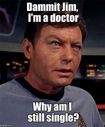 Image result for Star Trek Dr. McCoy Memes