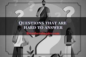 Image result for Easy but Hard Questions