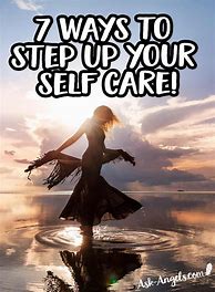 Image result for 7 Self Care Tips