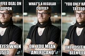 Image result for Hipster Coffee Party Meme