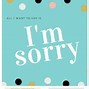 Image result for I'm Sorry Cards Printable Free
