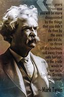 Image result for Mark Twain 20 Years From Now Quote