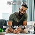 Image result for Funny Thank You Awesome Meme
