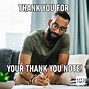 Image result for Sweet Thank You so Much Meme