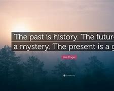 Image result for Quotes About History and Future