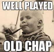Image result for Old Chap