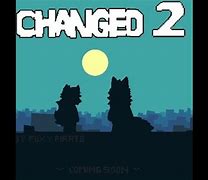Image result for Changed 2 Beta