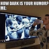 Image result for Dark Humor and Memes