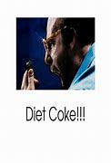 Image result for Les Grossman Diet Coke Meme