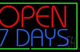 Image result for Open 7 Days Sign