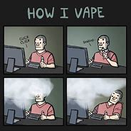 Image result for Smoking Vape Meme