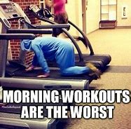 Image result for Funny Morning Workout Memes