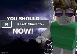 Image result for Roblox Reset Character Meme