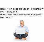 Image result for Microsoft Office Puns Work Memes