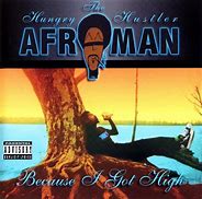Image result for Afroman Because I Got High