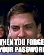 Image result for I Forgot My Password Quote