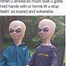 Image result for Dried Out Alien Meme