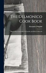 Image result for Delmonico Cookbooks