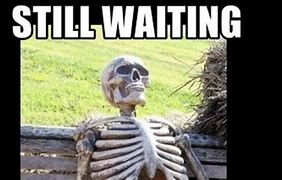 Image result for Waiting Alone Meme
