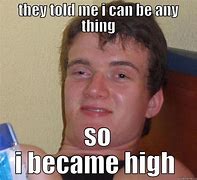 Image result for This Could Be Us Getting High Meme