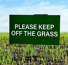 Image result for Keep Off the Grass Signage