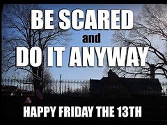 Image result for Friday the 13th Sayings