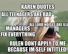 Image result for Karen Quotes Meme