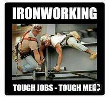Image result for Ironworker Memes