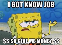 Image result for Funny Image Give Me Money Office Humour