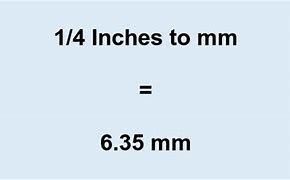 Image result for 1/4 Inch to mm