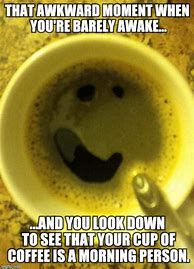 Image result for Awkward Coffee Meme