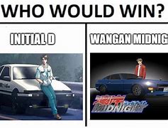 Image result for Who Would Win Meme Initial D