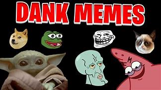 Image result for Best Dank Memes