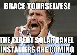 Image result for Solar Panel Memes