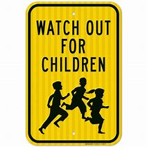 Image result for Watch Out Sign