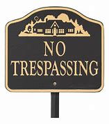 Image result for Cool No Trespassing Signs