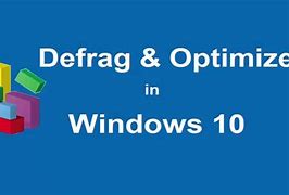 Image result for Defrag PC Windows 10