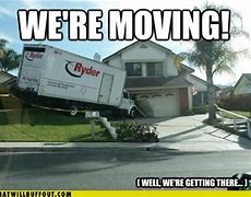 Image result for Funny Upcoming Moving Meme