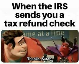 Image result for Tax Season Meme